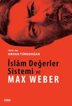 İslam Değerler Sistemi ve Max Weber