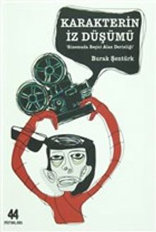 Karakterin İz Düşümü & Sinemada Seçici Alan Derinliği