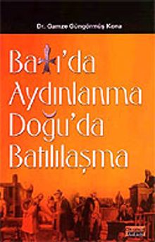 Batı'da Aydınlanma Doğu'da Batılılaşma