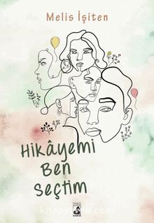 Hikayemi Ben Seçtim - Melis İşiten