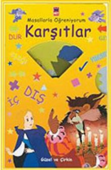 Masallarla Öğreniyorum/Karşıtlar