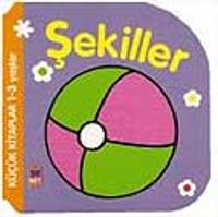 Küçük Kitaplar / Şekiller (1-3 Yaş)