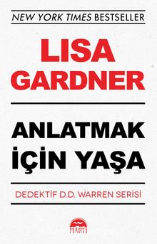 Anlatmak İçin Yaşa - Lisa Gardner