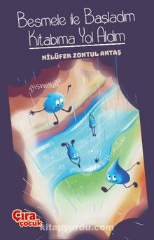 Besmele İle Başladım Kitabıma Yol Aldım - Nilüfer Zontul Aktaş