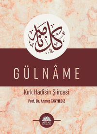 Gülname & Kırk Hadisin Şiircesi