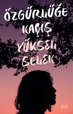 Özgürlüğe Kaçış