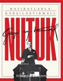 Hatıratlarla Karşılaştırmalı Nutuk (Karton Kapak) - Mustafa Kemal Atatürk