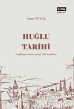 Huğlu Tarihi & Başlangıcından 2005 Yılına Kadar