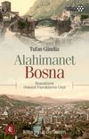 Alahimanet Bosna & Boşnakların Osmanlı Topraklarına Göçü