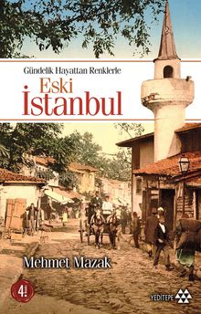 Gündelik Hayattan Renklerle Eski İstanbul