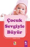 &Ccedil;ocuk Sevgiyle B&uuml;y&uuml;r