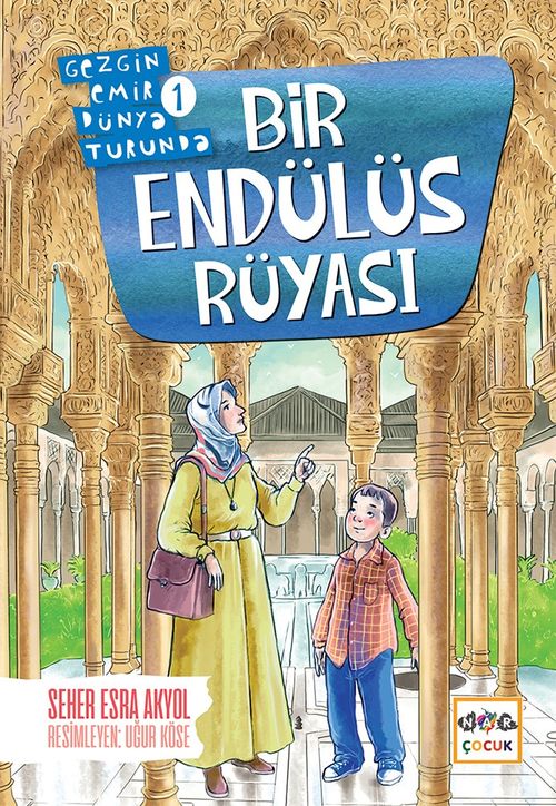 Bir Endülüs Rüyası / Gezgin Emir Dünya Turunda 1 