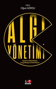 Algı Yönetimi & Siyasal ve Dijital İletişim, Sosyal Medya ve Kitle İletişimi 