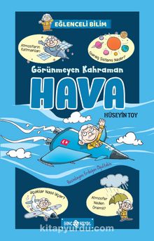 Görünmeyen Kahraman Hava / Eğlenceli Bilim 3 - Hüseyin Toy