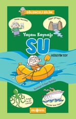 Yaşam Kaynağı Su / Eğlenceli Bilim 1