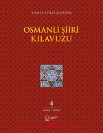 Osmanlı Şiiri Kılavuzu 4. Cilt (Ebabil - Füsun)