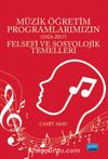 Müzik Öğretim Programlarımızın (1924-2017) Felsefi ve Sosyolojik Temelleri
