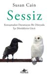 Sessiz: Konuşmadan Duramayan Bir D&uuml;nyada İ&ccedil;e D&ouml;n&uuml;klerin G&uuml;c&uuml;