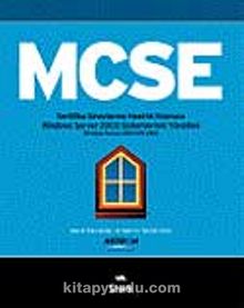 MCSE 3: Sertifika Sınavlarına Hazırlık Kılavuzu/ Windows Server 2003 Sistemlerinin Yöntemi