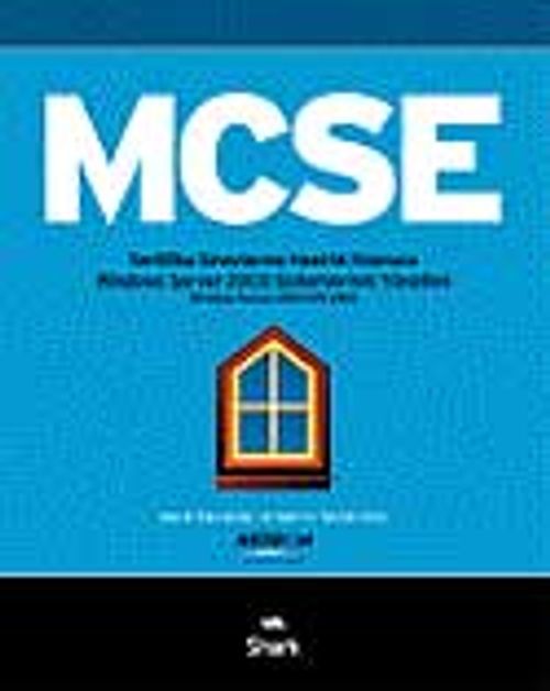 MCSE 3: Sertifika Sınavlarına Hazırlık Kılavuzu/ Windows Server 2003 Sistemlerinin Yöntemi