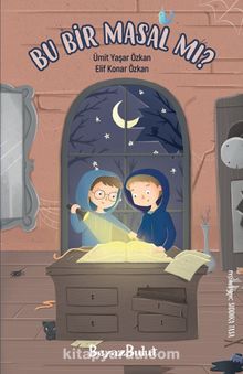 Bu Bir Masal mı? - Elif Konar Özkan