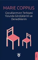 Çocuklarımızın Terbiyesi Yolunda Gördüklerim ve Denediklerim