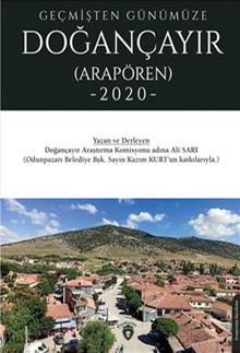 Geçmişten Günümüze Doğançayır (Arapören)