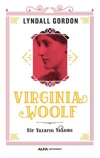 Virginia Woolf & Bir Yazarın Yaşamı
