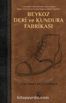 Beykoz Deri ve Kundura Fabrikası - Prof. Önder Küçükerman