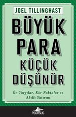 Büyük Para Küçük Düşünür & Ön Yargılar, Kör Noktalar ve Akıllı Yatırım