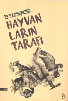 Hayvanların Tarafı - Nazlı Karabıyıkoğlu