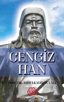 Cengiz Han - Prof. Dr. Abdulkadir Yuvalı