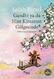 Gandhi ya da Hint Kirazının Gölgesinde & 1001 Gece Denemeleri