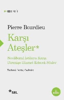 Karşı Ateşler & Neoliberal İstilaya Karşı Direnişe Hizmet Edecek Sözler