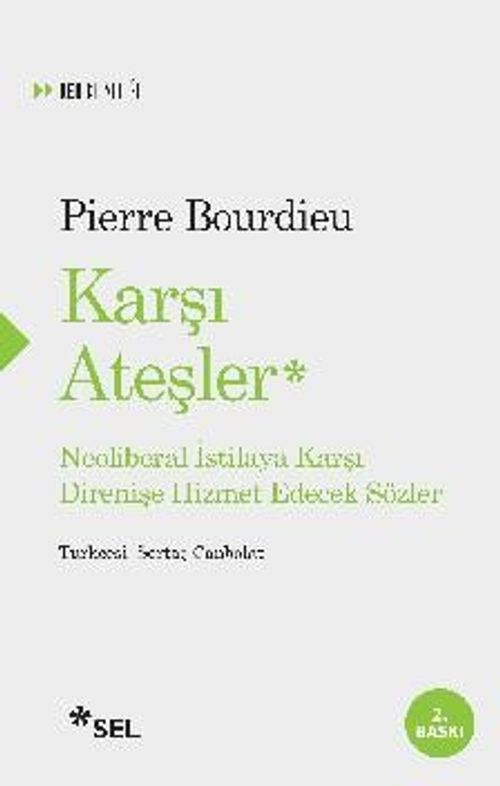 Karşı Ateşler & Neoliberal İstilaya Karşı Direnişe Hizmet Edecek Sözler