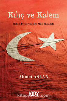 Kılıç ve Kalem - Ahmet Aslan