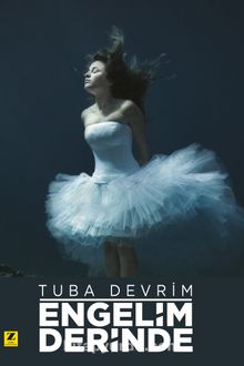 Engelim Derinde - Tuba Devrim