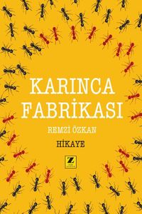 Karınca Fabrikası