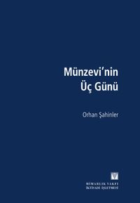 Münzevi’nin Üç Günü