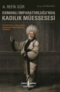 Osmanlı İmparatorluğu’nda Kadılık Müessesesi