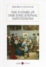 The Future of our Educational Institutions