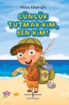 G&uuml;nl&uuml;k Tutmak Kim, Ben Kim!