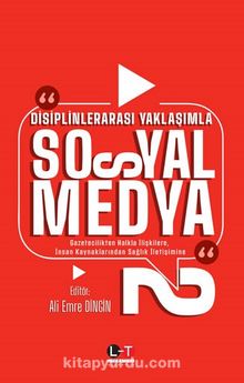 Disiplinlerarası Yaklaşımla Sosyal Medya 2 - Ali Emre Dingin