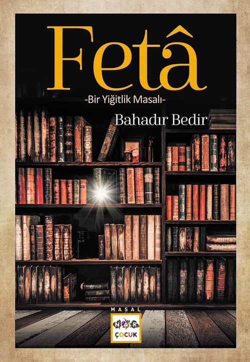 Feta & Bir Yiğitlik Masalı