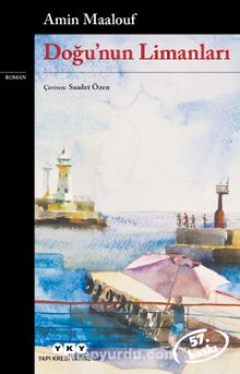 Doğunun Limanları - Amin Maalouf