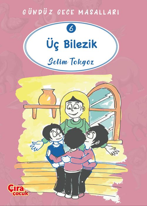 Üç Bilezik / Gündüz Gece Masalları 6