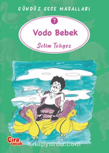 Vodo Bebek / Gündüz Gece Masalları 7 - Selim Tokgöz