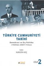 Türkiye Cumhuriyeti Tarihi Cilt: 2 Demokrasi ve Dış Politika (1938'den 2000'li Yıllara)