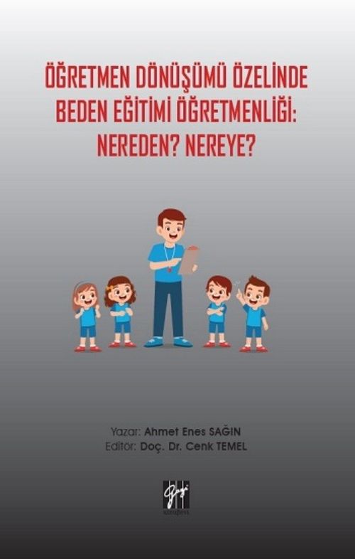 Öğretmen Dönüşümü Özelinde Beden Eğitimi Öğretmenliği: Nereden? Nereye?