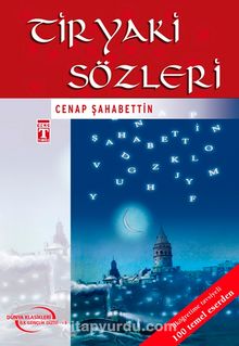 Tiryaki Sözleri / İlk Gençlik Klasikleri - Cenap Şahabettin